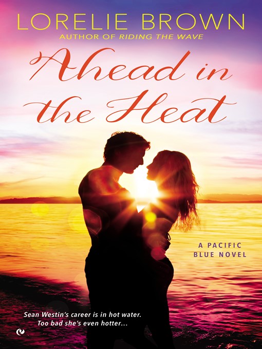 Title details for Ahead in the Heat by Lorelie Brown - Available
